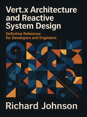 cover image of Vert.x Architecture and Reactive System Design